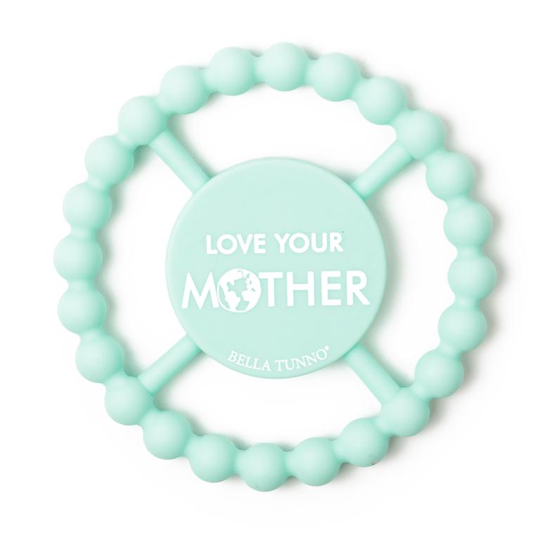 Bella Tunno Love Your Mother Happy Teether