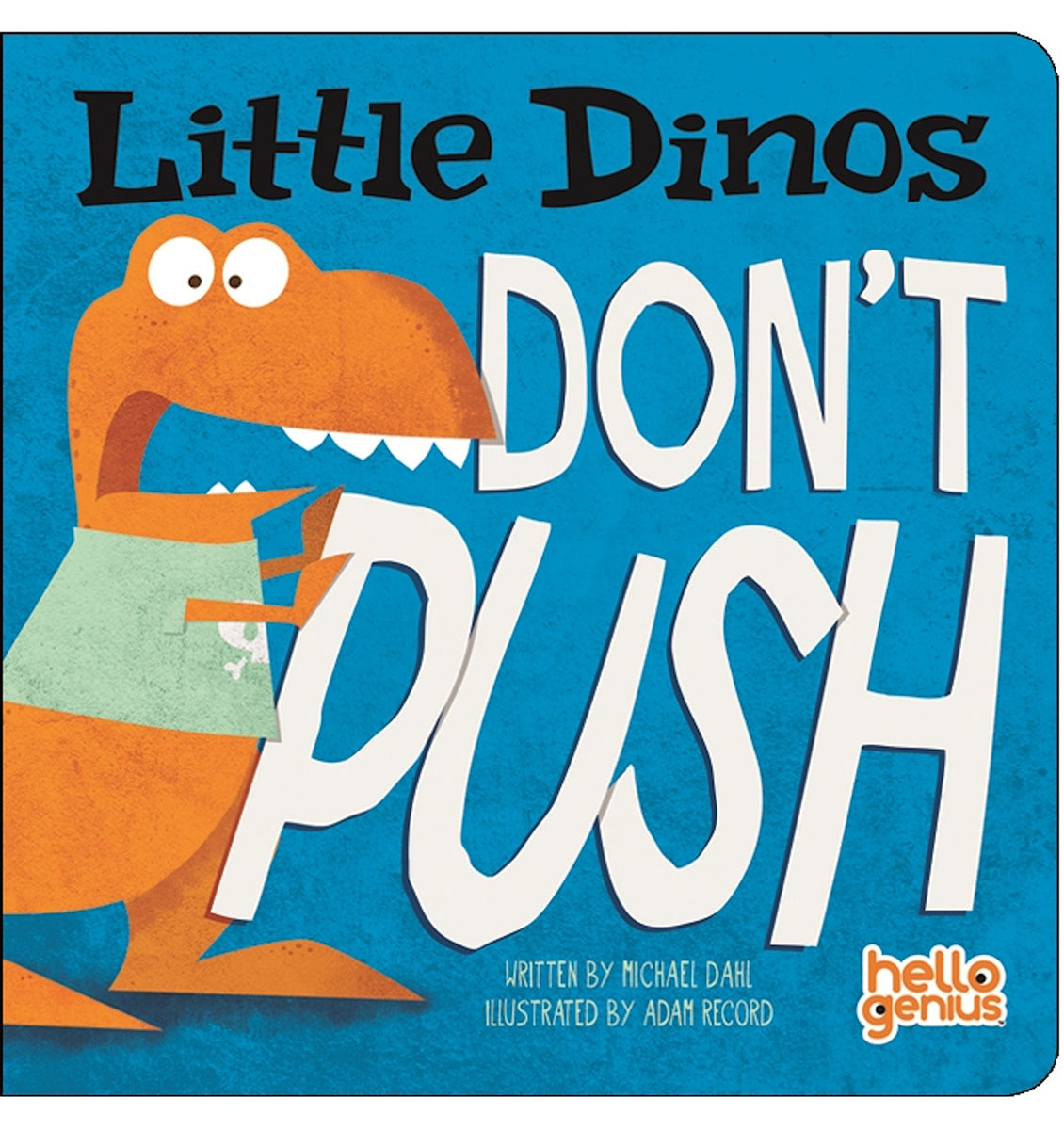 Capstone Hello Genius Board Book - Little Dinos Don't Push