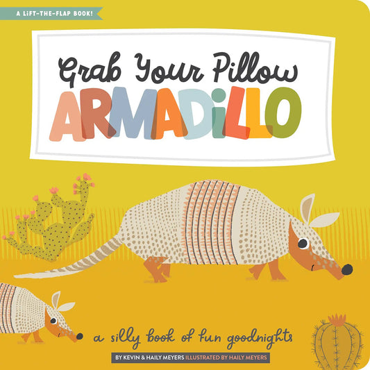 Lucy Darling Board Book - Grab Your Pillow, Armadillo