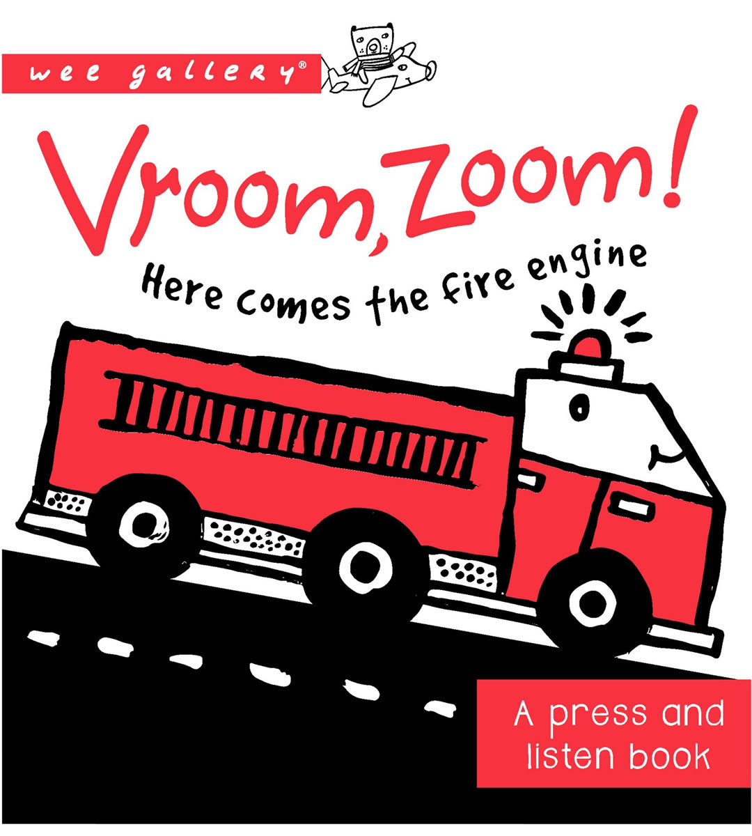 Vroom, Zoom! Here Comes the Fire Truck! by Surya Sajnani