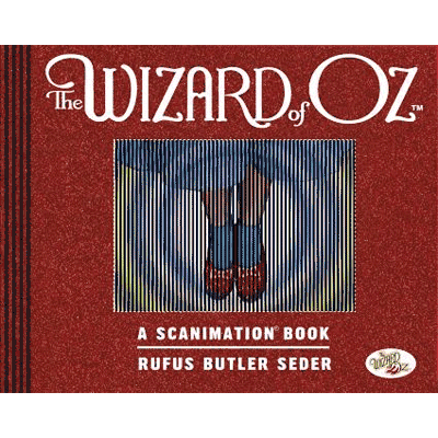 Wizard of OZ Scanimation by Rufus Butler Seder